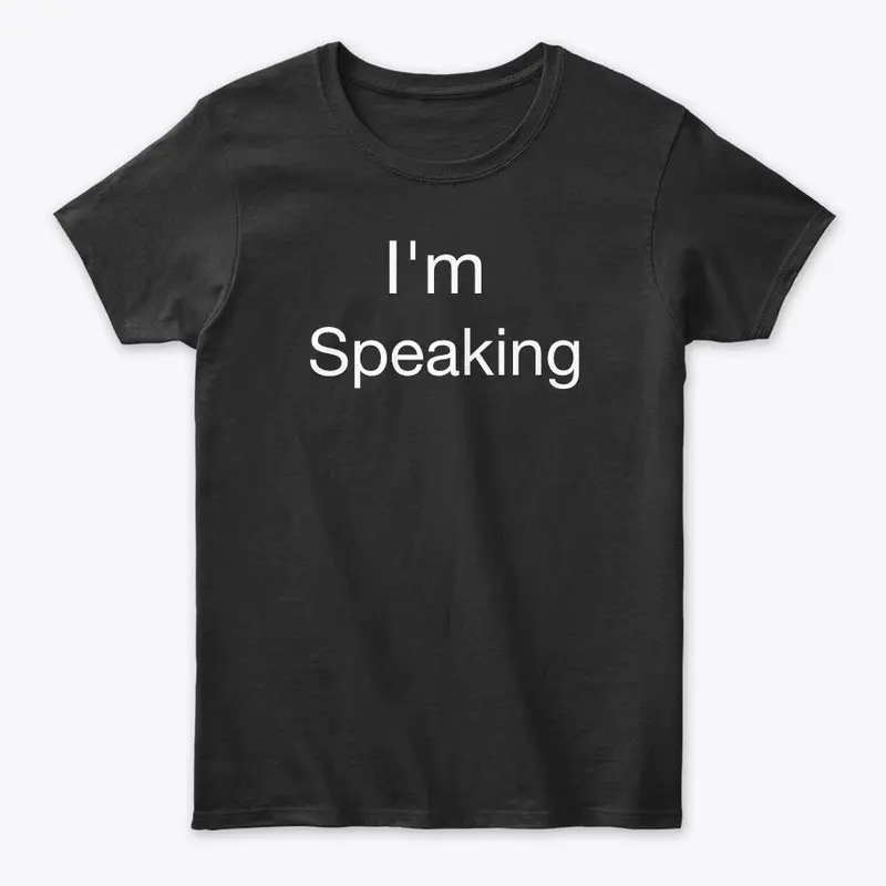 I'm Speaking