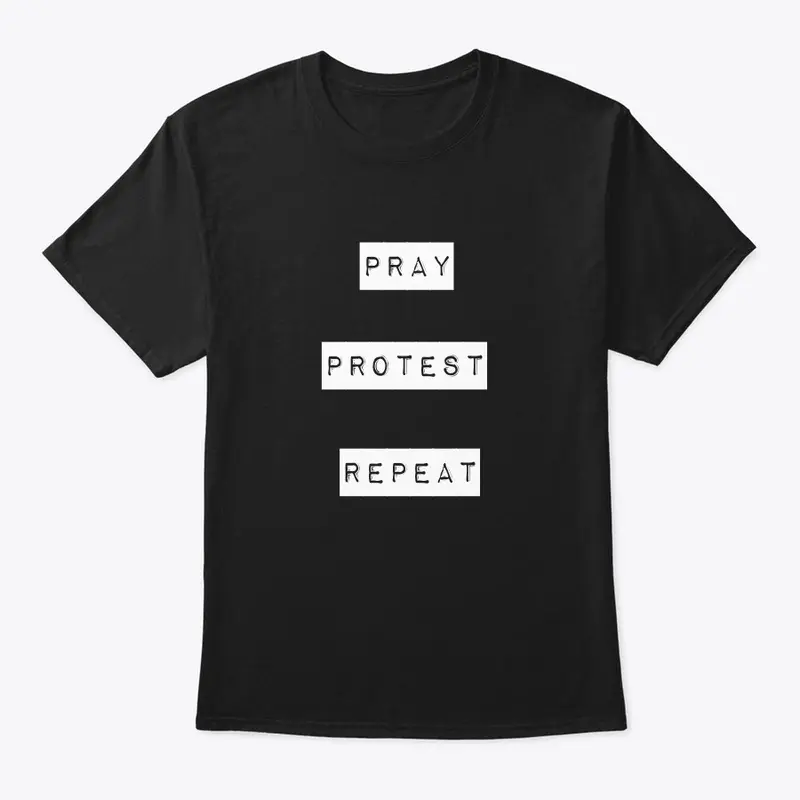 Pray Protest Repeat