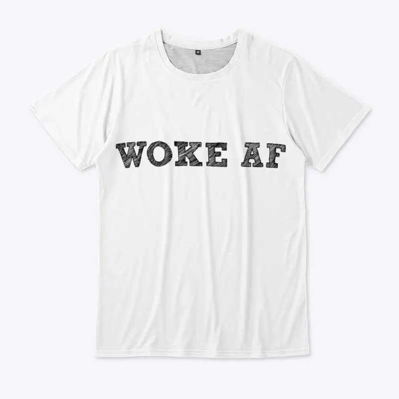 WOKE AF -white